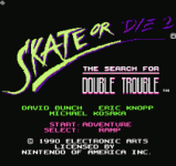  (ŷ) - Skate or Die! (E)